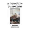 In The Footsteps Of A Bipolar Life: Life Writing