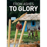 From Ashes to Glory