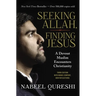 Seeking Allah, Finding Jesus: A Devout Muslim Encounters Christianity
