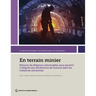 En terrain minier: Mesures de diligence raisonnables pour garantir l'intégrité des attributions de licences dans les industries extractives