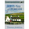 Hop-tu-Naa and Homicide