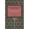 The Passenger Pigeon in Pennsylvania: Its Remarkable History, Habits and Extinction, with Interesting Side Lights on the Folk and Forest Lore of the A
