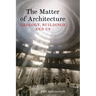 The Matter of Architecture: Geology, Buildings and Us