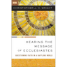 Hearing the Message of Ecclesiastes: Questioning Faith in a Baffling World