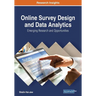 Online Survey Design and Data Analytics: Emerging Research and Opportunities