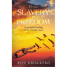 From Slavery To Freedom: A personal reading of the Exodus story