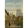 The Rhineland in the Middle Ages: Trade, Religion, and Conflict