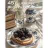 45 Blueberry Recipes for Home