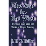 The Star in the West: A Critical Essay upon the Works of Aleister Crowley