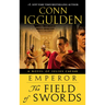 Emperor: The Field of Swords: A Roman Empire Novel