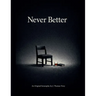 Never Better