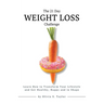 The 21 Day Weight Loss Challenge: Learn How to Transform Your Lifestyle and Get Healthy, Happy and in Shape