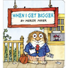 When I Get Bigger (Little Critter)