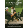 God, Piper, and Me.: Sit. Paws. Listen. 30-Day Devotional