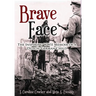 Brave Face: The Inspiring WWII Memoir of a Dutch/German Child
