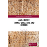 Agile Audit Transformation and Beyond