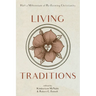 Living Traditions: Half a Millennium of Re-Forming Christianity