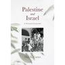 Palestine and Israel: A Personal Encounter