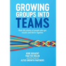 Growing Groups into Teams