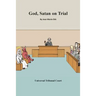 God, Satan on Trial: Universal tribunal court