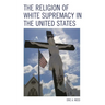 Religion of White Supremacy in the United States