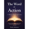 The Word in Action: 12 Ways to Deepen Your Faith