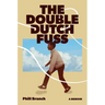 The Double Dutch Fuss: A Memoir