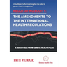 Negotiating Equity: The Amendments to the International Health Regulations: A MULTILATERAL EFFORT TO STRENGTHEN THE RULES TO GOVERN INTERNATIONAL HEAL