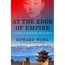 At the Edge of Empire: A Family's Reckoning with China