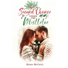 Second Chance Under the Mistletoe: A Heartwarming Small-Town Clean Second Chance Christmas Romance