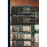 Walter Merryman of Harpswell, Maine: And His Descendants