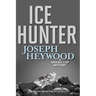 Ice Hunter: A Woods Cop Mystery