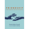 Friendship: The Forgotten Spiritual Discipline