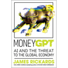Moneygpt: AI and the Threat to the Global Economy