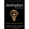 The Multiplier Effect: Tapping the Genius Inside Our Schools