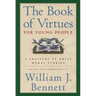 The Book of Virtues for Young People: A Treasury of Great Moral Stories