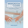 Bridegroom in the Clouds: Book 2: Bridge Stories