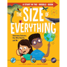 The Size of Everything: Ginormous Galaxies, Itty-Bitty Quarks, and Me