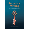 Automatic Writing: Key to His Masterpiece