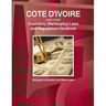 Cote D'Ivoire (Ivory Coast) Insolvency (Bankruptcy) Laws and Regulations Handbook - Strategic Information and Basic Laws