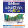 Finite Element Analysis of Structures Using MATLAB
