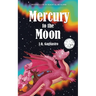 Mercury to the Moon