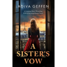 A Sister's Vow: A Gripping, Heart-Wrenching WW2 Historical Fiction Novel