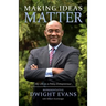 Making Ideas Matter: My Life as a Policy Entrepreneur