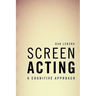 Screen Acting: A Cognitive Approach