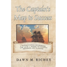 The Captain's Map to Success: A Navigational Guidebook For Your 12-Weeks to Success Program and Planner