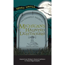 Ghostly Tales of Michigan's Haunted Lighthouses