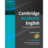 Cambridge Academic English C1 Advanced Student's Book: An Integrated Skills Course for Eap