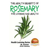 Health Benefits of Rosemary For Cooking and Health