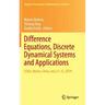 Difference Equations, Discrete Dynamical Systems and Applications: Icdea, Wuhan, China, July 21-25, 2014